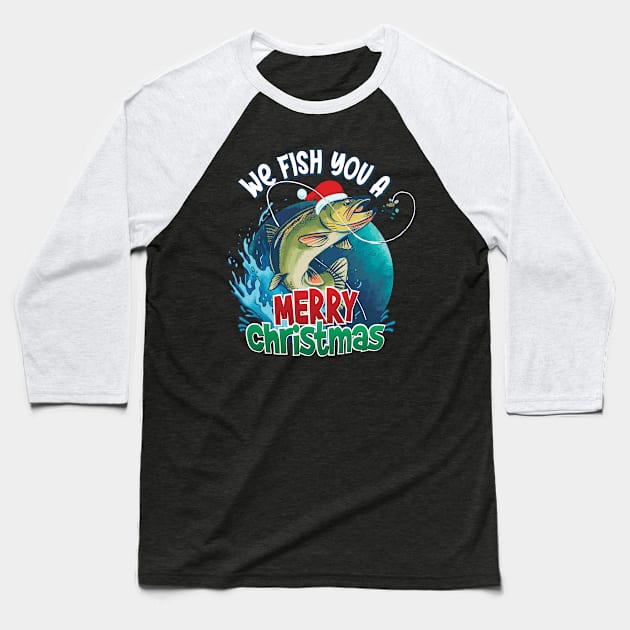 Fish You A Merry Christmas - Funny Fishing Christmas Design Baseball T-Shirt by Graphic Duster